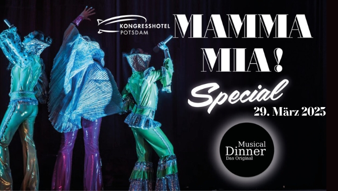 Musical Dinner (Das Original) MAMMA MIA! im Kongresshotel Potsdam.